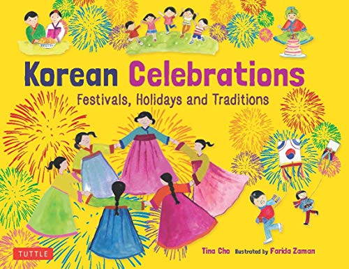 Korean Celebrations Festivals, Holidays and Traditions [Hardcover]