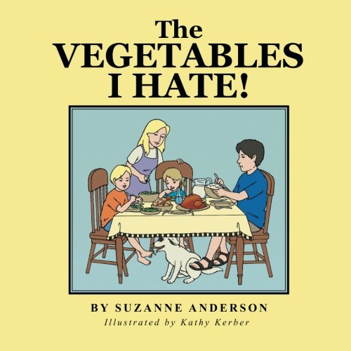 The Vegetables I Hate [Paperback]