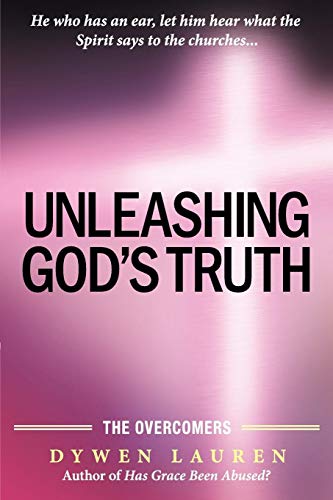 Unleashing God's Truth The Overcomers [Paperback]