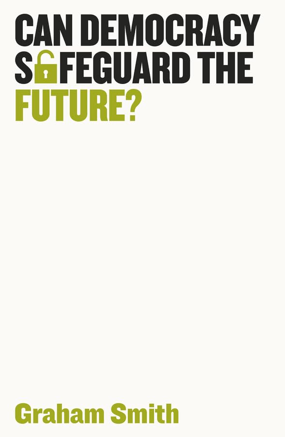 Can Democracy Safeguard the Future [Paperback]
