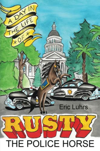 A Day In The Life Of Rusty The Police Horse [Paperback]