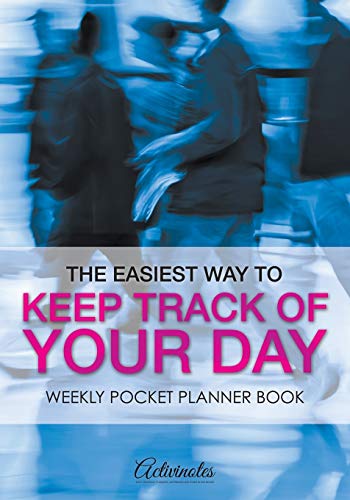 Easiest Way to Keep Track of Your Day  Weekly Pocket Planner Book [Paperback]