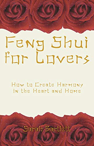 Feng Shui for Lovers  How to Create Harmony in the Heart and Home [Paperback]