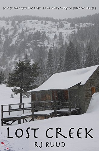 Lost Creek  Sometimes Getting Lost Is the Only Way to Find Yourself [Paperback]