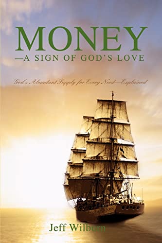Money--A Sign Of God's Love God's Abundant Supply For Every Need--Explained [Paperback]