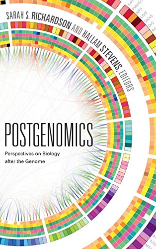 Postgenomics: Perspectives On Biology After The Genome [Hardcover]