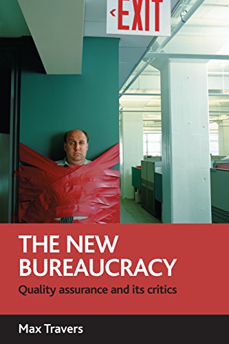 The new bureaucracy Quality assurance and its critics [Paperback]