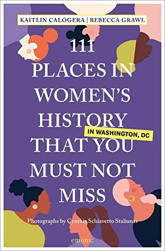 111 Places in Women's History in Washington That You Must Not Miss [Paperback]