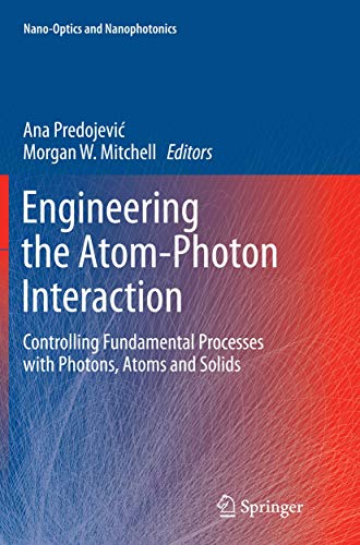 Engineering the Atom-Photon Interaction Controlling Fundamental Processes with  [Paperback]