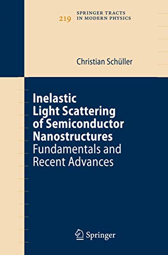 Inelastic Light Scattering of Semiconductor Nanostructures Fundamentals and Rec [Hardcover]