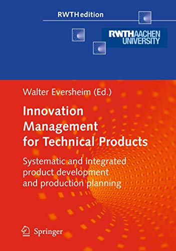 Innovation Management for Technical Products Systematic and Integrated Product  [Hardcover]