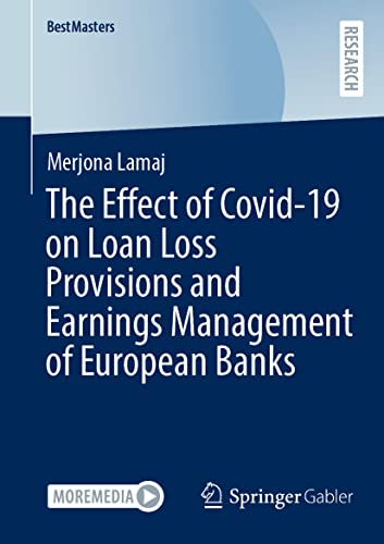 The Effect of Covid-19 on Loan Loss Provisions and Earnings Management of Europe [Paperback]