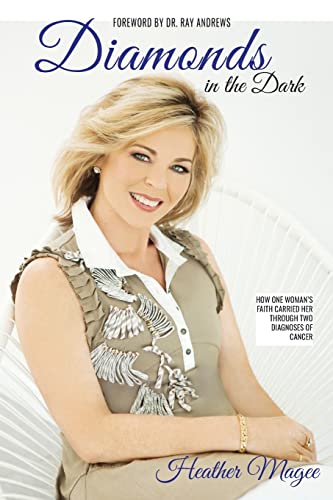 Diamonds in the Dark  How One Woman's Faith Carried Her Through Two Diagnoses o [Paperback]