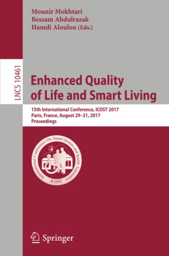 Enhanced Quality of Life and Smart Living 15th International Conference, ICOST  [Paperback]