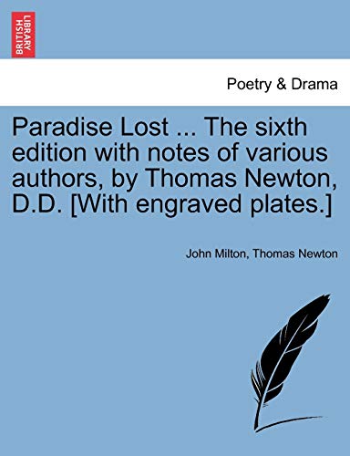 Paradise Lost ... The Sixth Edition With Notes Of Various Authors, By Thomas New [Paperback]