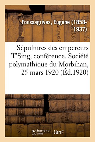 Spultures des Empereurs T'sing, Confrence. Socit Polymathique du Morbihan, 2 [Paperback]