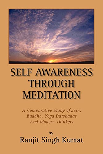 Self Awareness Through Meditation  A Comparative Study of Jain, Buddha, Yoga Da [Unknown]