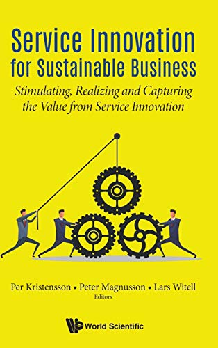 Service Innovation for Sustainable Business Stimulating, Realizing and Capturin [Hardcover]