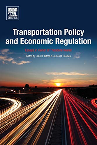 Transportation Policy and Economic Regulation Essays in Honor of Theodore Keele [Paperback]