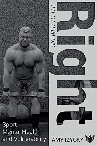 Skewed to the Right Sport, Mental Health and Vulnerability [Paperback]