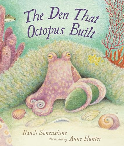 The Den That Octopus Built [Hardcover]