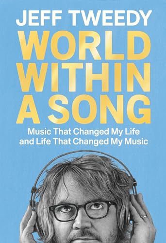 World Within a Song Music That Changed My Life and Life That Changed My Music [Hardcover]