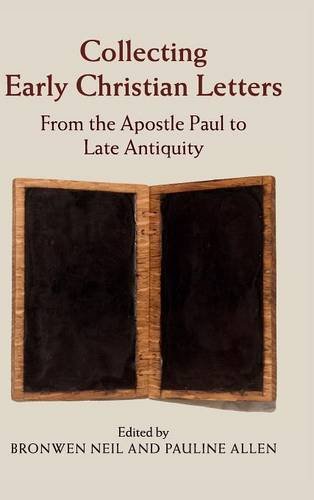 Collecting Early Christian Letters From the Apostle Paul to Late Antiquity [Hardcover]