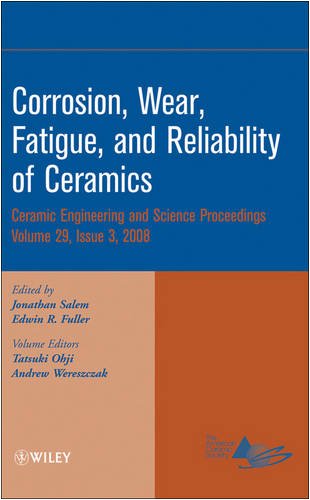 Corrosion, Wear, Fatigue, and Reliability of Ceramics [Hardcover]