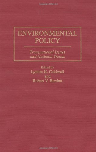 Environmental Policy Transnational Issues And National Trends [Hardcover]