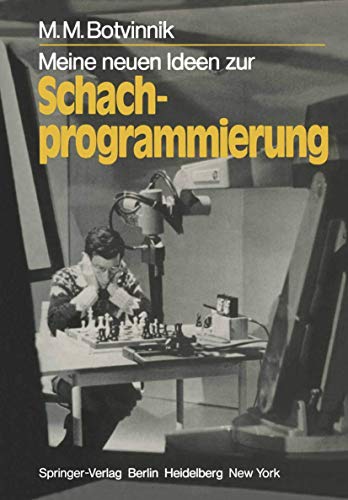 Meine neuen Ideen zur Schachprogrammierung [Paperback]