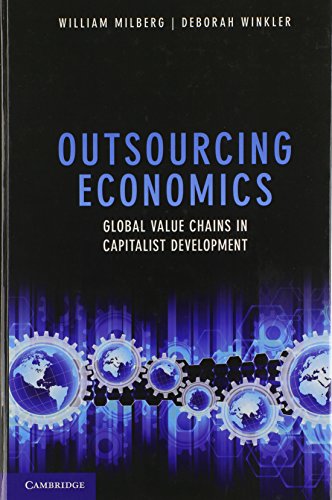 Outsourcing Economics Global Value Chains in Capitalist Development [Hardcover]