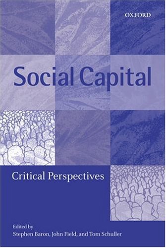Social Capital Critical Perspectives [Hardcover]