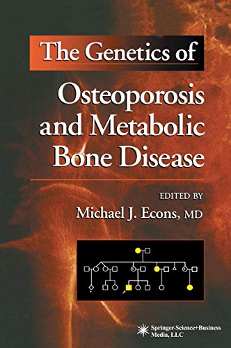 The Genetics of Osteoporosis and Metabolic Bone Disease [Paperback]