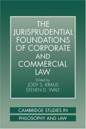 The Jurisprudential Foundations of Corporate and Commercial Law [Paperback]