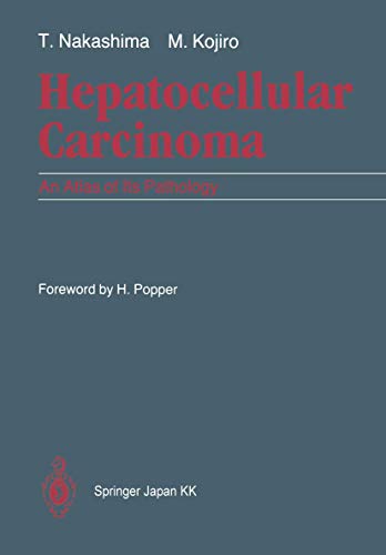 Hepatocellular Carcinoma An Atlas of Its Pathology [Paperback]