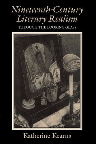 Nineteenth-Century Literary Realism Through the Looking Glass [Paperback]