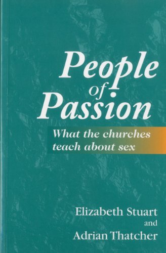 People of Passion What the Churches Teach About Sex [Paperback]