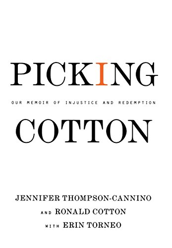 Picking Cotton Our Memoir of Injustice and Redemption [Hardcover]