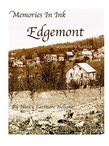 Memories in Ink Edgemont a Country Hamlet [Paperback]