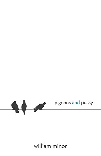 Pigeons and Pussy [Paperback]