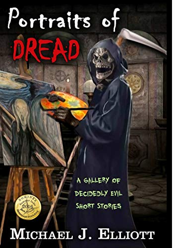 Portraits of Dread, a Gallery of Decidedly Evil Short Stories [Paperback]