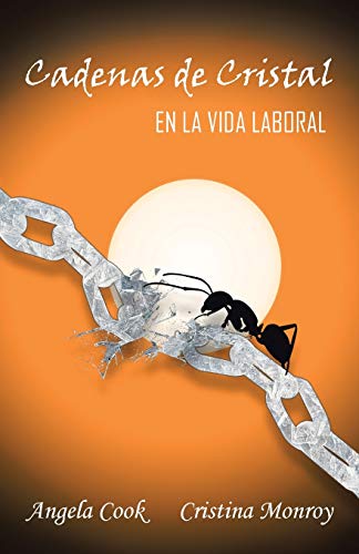 Cadenas De Cristal En La Vida Laboral [Paperback]