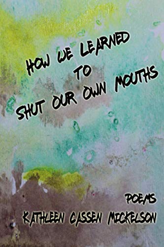 How We Learned to Shut Our Own Mouths [Paperback]