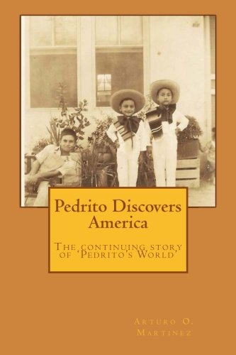 Pedrito Discovers America The Continuing Journey Of Pedrito's World [Paperback]