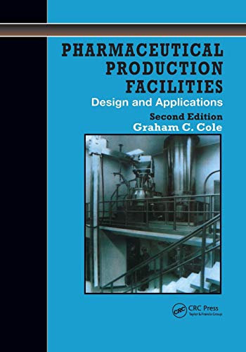 Pharmaceutical Production Facilities Design and Applications [Paperback]