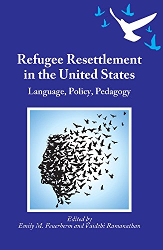 Refugee Resettlement in the United States Language, Policy, Pedagogy [Paperback]