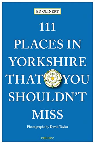 111 Places in Yorkshire That You Shouldn't Miss [Paperback]