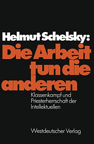 Die Arbeit tun die anderen Klassenkampf und Priesterherrschaft der Intellektuel [Paperback]
