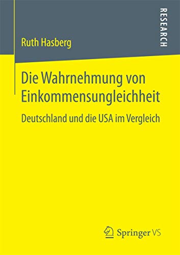 Die Wahrnehmung von Einkommensungleichheit Deutschland und die USA im Vergleich [Paperback]