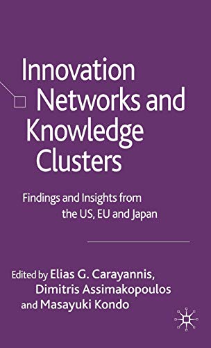 Innovation Networks and Knowledge Clusters Findings and Insights from the US, E [Hardcover]